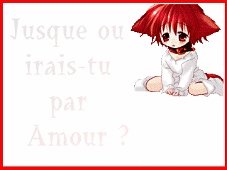 jusqu'ou ir&eacute; tu par amour ?
