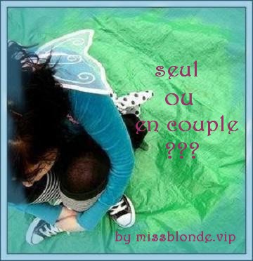 seul ou en couple ???
