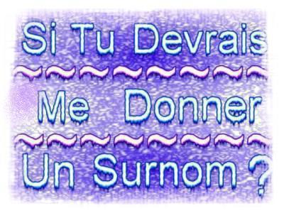 tu me donnerais koa comme surnom
